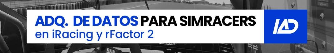 Adquisición de Datos para SimRacers en iRacing y rFactor 2 - Canapino y Cruzzetti